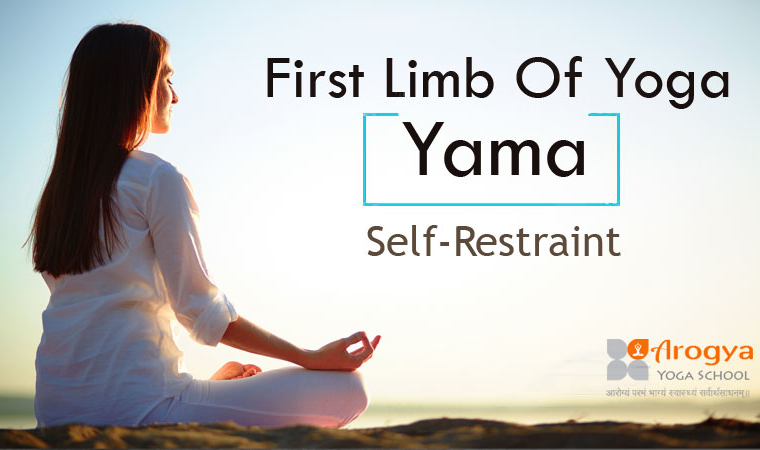 First Limb Of Yoga - Yama (Self-Restraint) - Arogya yoga School