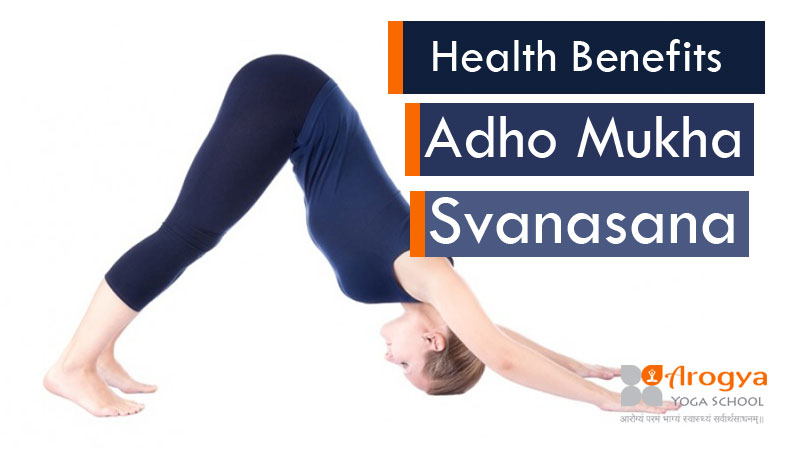 20 Health Benefits Of Adho Mukha Svanasana
