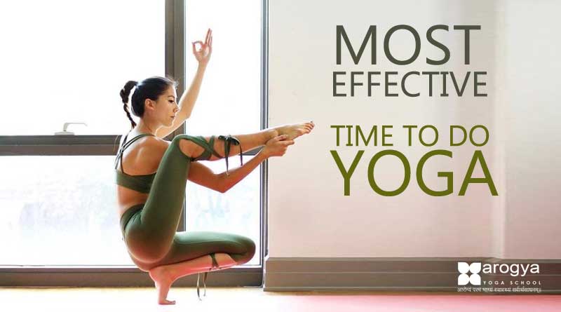 MOST EFFECTIVE TIME TO DO YOGA