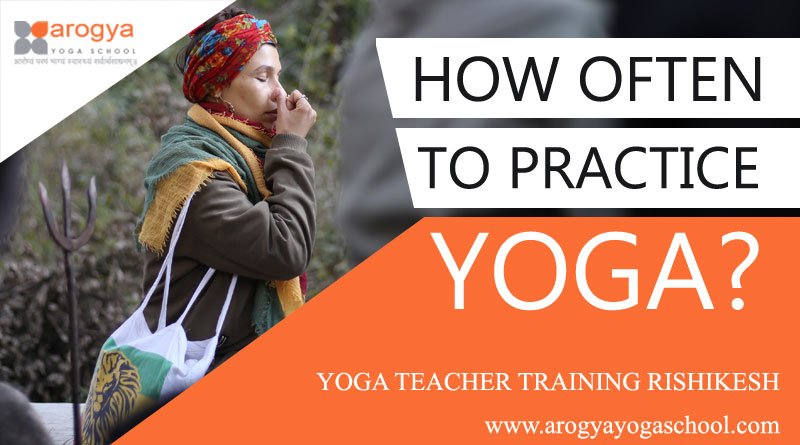 HOW OFTEN TO PRACTICE YOGA?