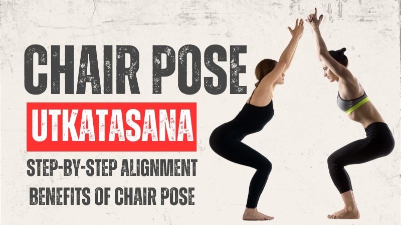 chair pose Benefits