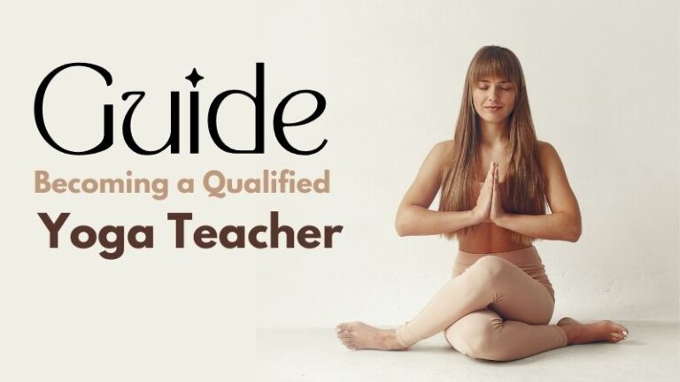 Guide to Becoming a Qualified Yoga Teacher