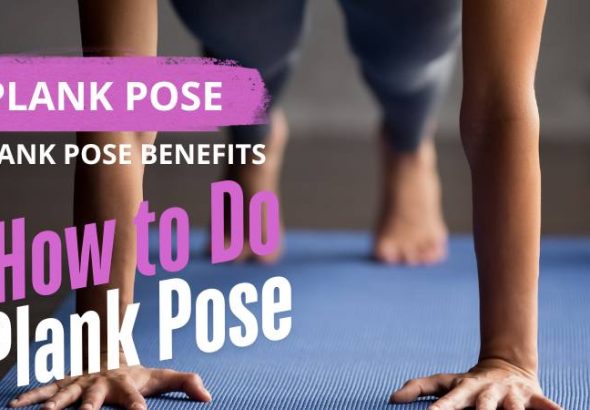 Plank pose - Plank pose benefits