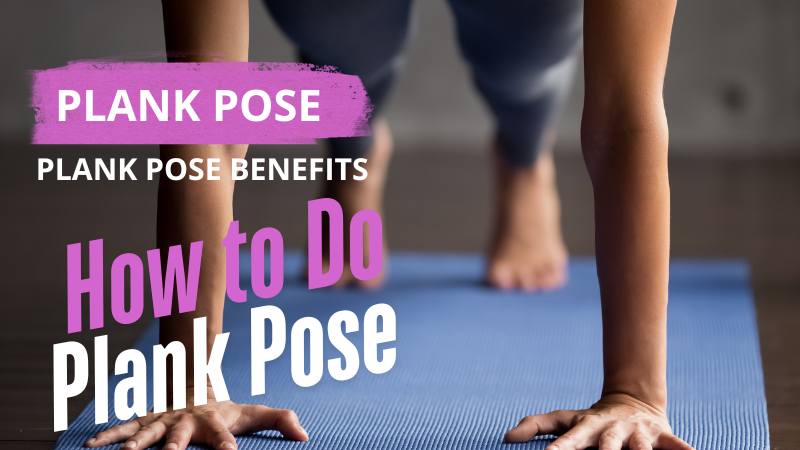 Plank pose - Plank pose benefits