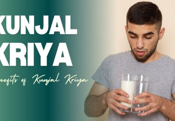 kunjal kriya - benefits of kunjal kriya