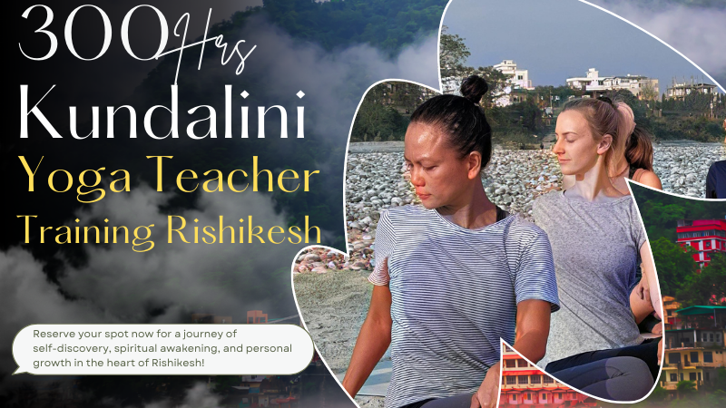 300 Hour Kundalini Yoga Teacher Training in Rishikesh